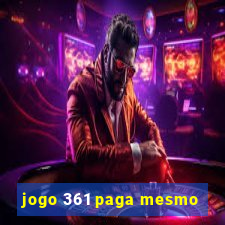 jogo 361 paga mesmo